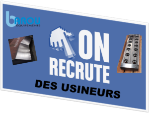 Nous recrutons des usineurs passionnés !